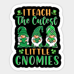 I Teach The Cutest Little Gnomies St. Patricks Day Teacher Sticker